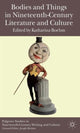 Book cover of: Bodies and Things in Nineteenth-Century Literature and Culture
