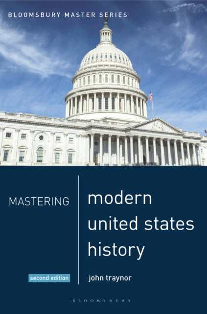 Book cover of: Mastering Modern United States History. By: John Traynor