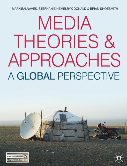 Book cover of: Media Theories and Approaches