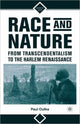 Book cover of: Race and Nature from Transcendentalism to the Harlem Renaissance. By: Paul Outka
