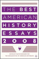 Book cover of: Best American History Essays 2008. By: Organization of American Historians