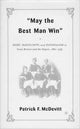 Book cover of: May the Best Man Win. By: P.F. McDevitt