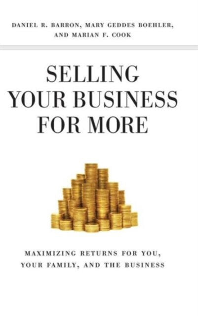 Book cover of: Selling Your Business for More. By: Daniel R. Barron