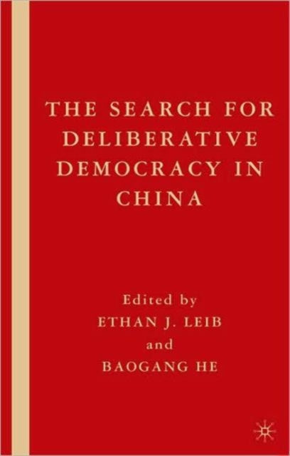 Book cover of: Search for Deliberative Democracy in China. By: Ethan J. Leib