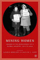 Book cover of: Mining Women. By: Jaclyn J. Gier