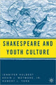 Book cover of: Shakespeare and Youth Culture. By: J. Hulbert