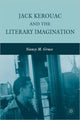 Book cover of: Jack Kerouac and the Literary Imagination. By: N. Grace