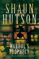 Book cover of: Warhol's Prophecy. By: Shaun Hutson