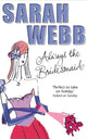 Book cover of: Always the Bridesmaid. By: Sarah Webb