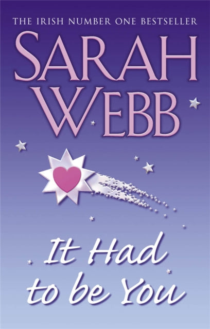 Book cover of: It Had To Be You. By: Sarah Webb
