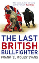 Book cover of: Last British Bullfighter. By: Frank Evans
