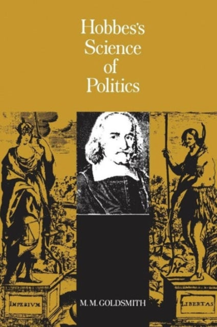 Book cover of: Hobbes's Science of Politics. By: Maurice M. Goldsmith