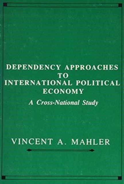 Book cover of: Dependency Approaches to International Political Economy