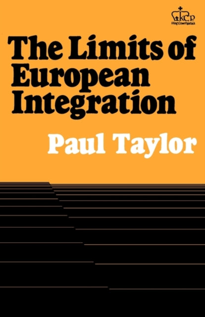 Book cover of: Limits of European Integration. By: Paul Graham Taylor