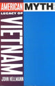 Book cover of: American Myth and the Legacy of Vietnam
