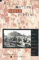 Book cover of: All the Nations Under Heaven