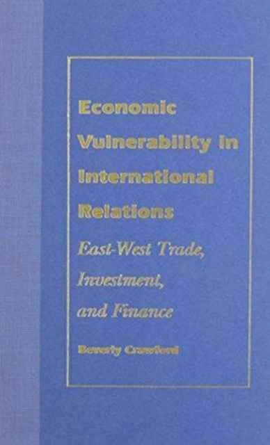 Book cover of: Economic Vulnerability in International Relations