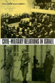 Book cover of: Civil-Military Relations in Israel