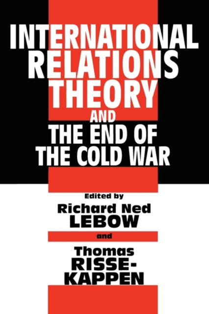 Book cover of: International Relations Theory and the End of the Cold War