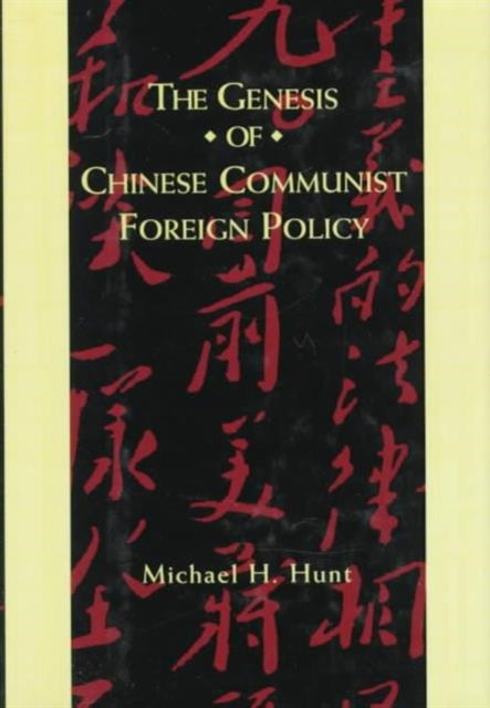 Book cover of: Genesis of Chinese Communist Foreign Policy