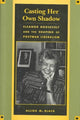 Book cover of: Casting Her Own Shadow