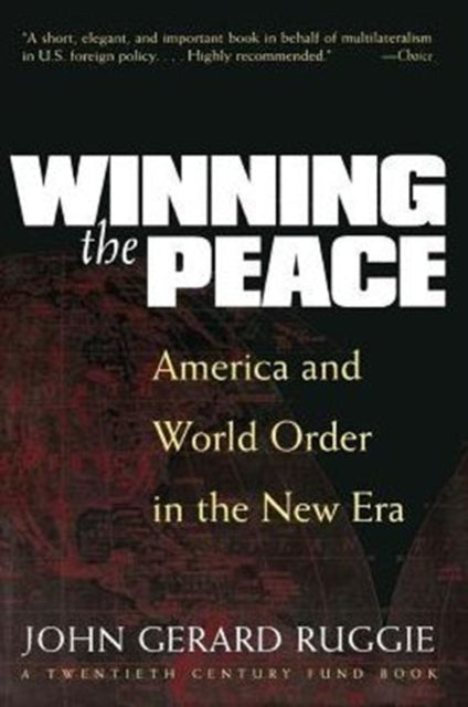Book cover of: Winning the Peace. By: John Gerard Ruggie