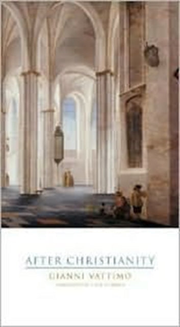 Book cover of: After Christianity. By: Gianni Vattimo