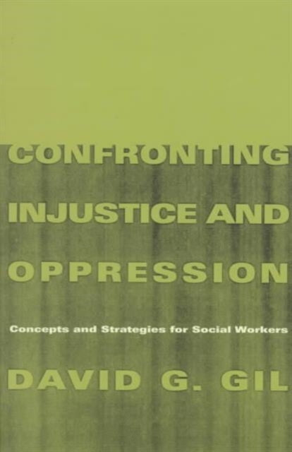 Book cover of: Confronting Injustice and Oppression