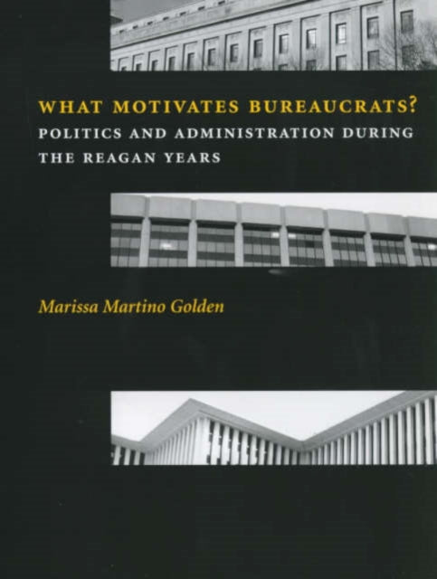 Book cover of: What Motivates Bureaucrats?. By: Marissa Martino Golden