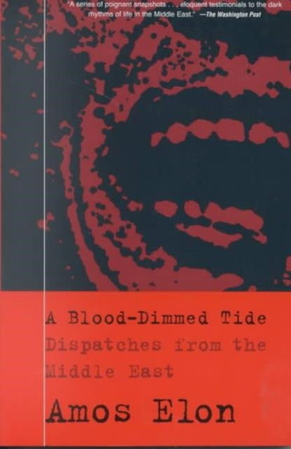 Book cover of: Blood-Dimmed Tide. By: Amos Elon