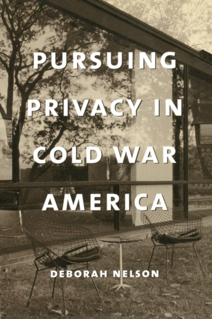 Book cover of: Pursuing Privacy in Cold War America