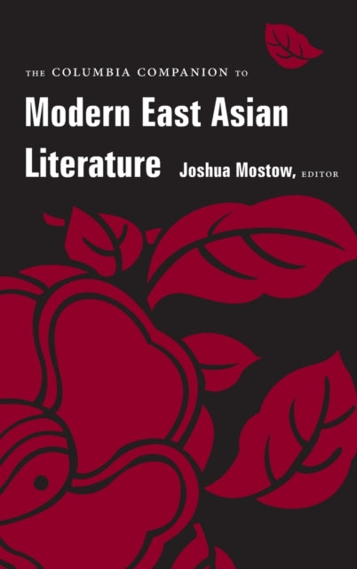 Book cover of: Columbia Companion to Modern East Asian Literature. By: Kirk A. Denton