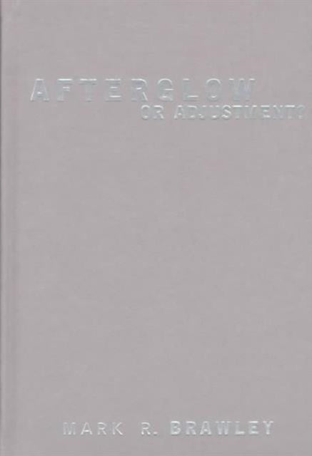 Afterglow or Adjustment