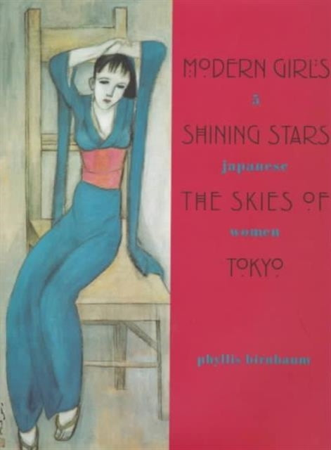 Book cover of: Modern Girls, Shining Stars, the Skies of Tokyo