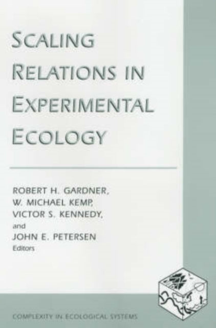 Book cover of: Scaling Relations in Experimental Ecology. By: W. Michael Kemp
