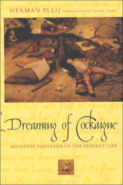 Book cover of: Dreaming of Cockaigne. By: Herman Pleij