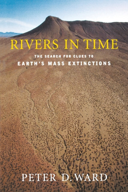 Book cover of: Rivers in Time. By: Peter D. Ward