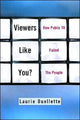 Book cover of: Viewers Like You. By: Laurie Oullette