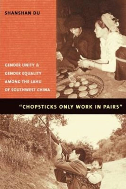 Book cover of: Chopsticks Only Work in Pairs. By: Shanshan Du