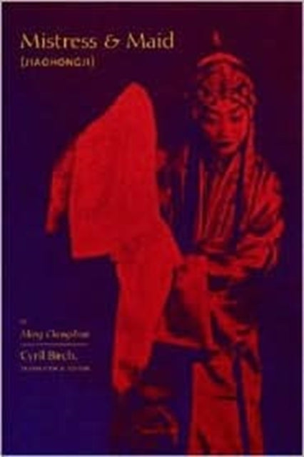 Book cover of: Mistress and Maid (Jiohong ji) by Meng Chengshun. By: Cyril Birch