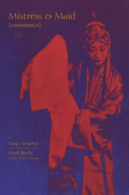 Book cover of: Mistress and Maid (Jiohong ji) by Meng Chengshun. By: Cyril Birch
