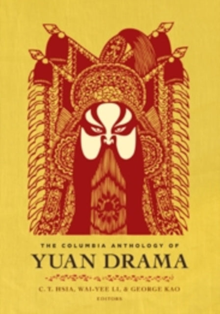 Book cover of: Columbia Anthology of Yuan Drama