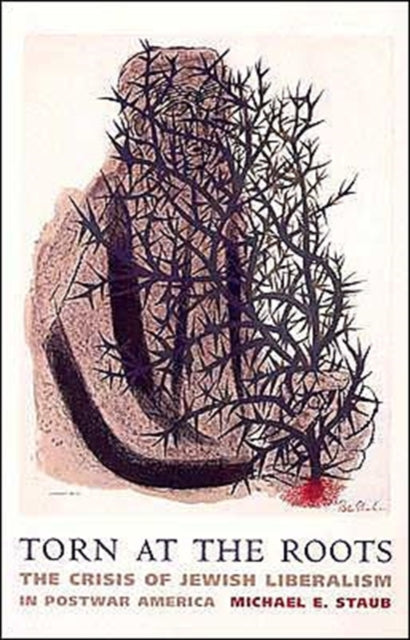 Book cover of: Torn at the Roots. By: Michael E. Staub