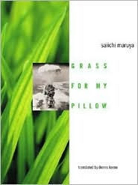 Book cover of: Grass For My Pillow. By: Maruya, Saiichi