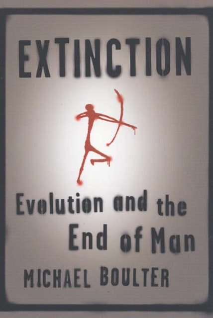 Book cover of: Extinction. By: Michael Boulter