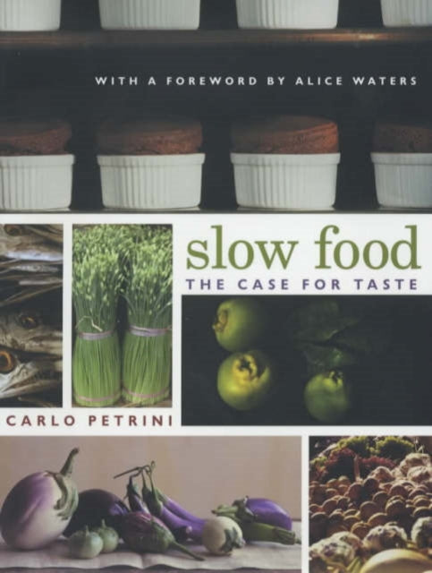 Book cover of: Slow Food. By: Carlo Petrini