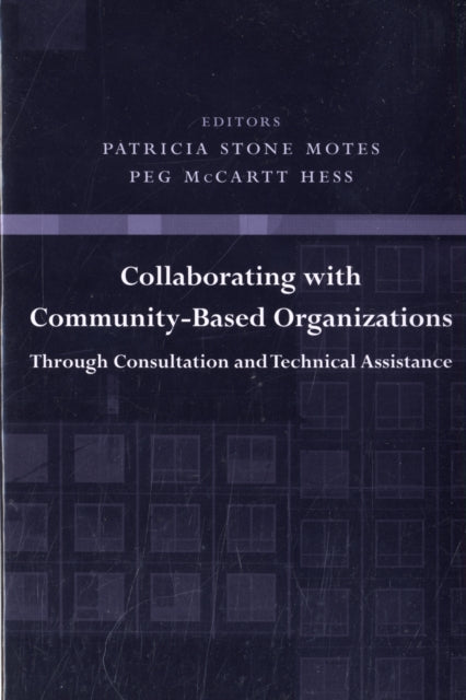 Book cover of: Collaborating with Community-Based Organizations Through Consultation and Technical Assistance