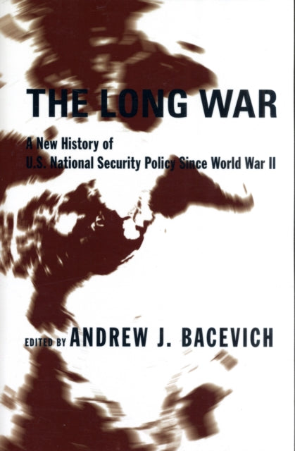 Book cover of: Long War. By: Andrew J. Bacevich