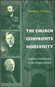 Book cover of: Church Confronts Modernity. By: Thomas E. Woods Jr.