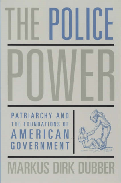Book cover of: Police Power. By: Markus Dirk Dubber